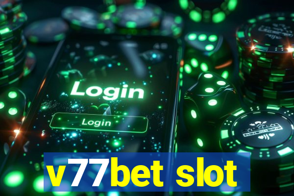 v77bet slot